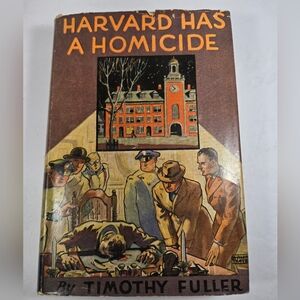 Harvard Has A Homicide: Timothy Fuller Triangle Books
